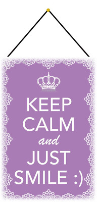 Blechschild 20x30 Keep calm and just smile Lebensmotto Wand + Tür Schild mit Kor