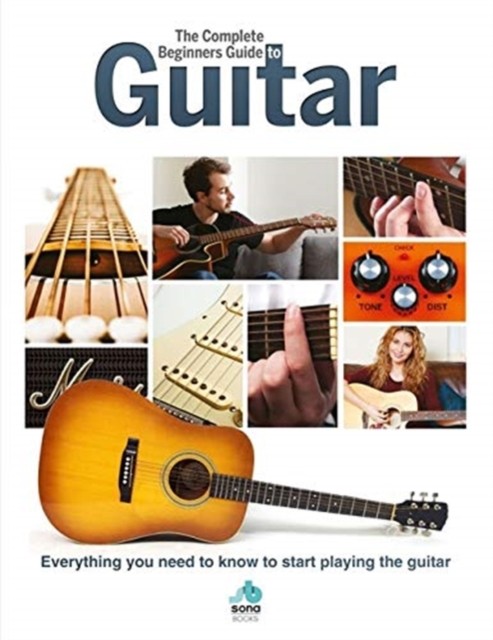 The Complete Beginners Guide to The Guitar: Everything you need to HARDBACK - Image 4