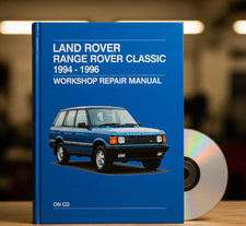 Land Rover Range Rover Classic 1994 - 1996 Workshop Repair Manual on CD