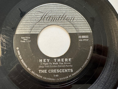 Doo Wop 45 - The Crescents ''Hey There''/''When You Wish..'' Hamilton 50033 HEAR