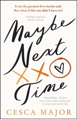 Maybe Next Time | Cesca Major | Englisch | Taschenbuch | 384 S. | 2023