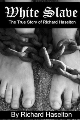 Richard Haselton White Slave (Taschenbuch)