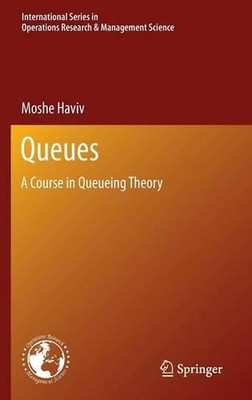 Queues: A Course in Queueing Theory by Moshe Haviv (English) Hardcover Book