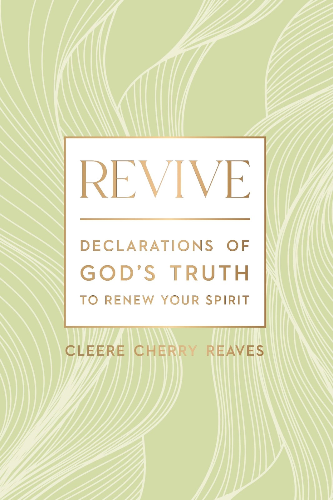 Revive: Declarations of God's Truth to Renew Your Spirit by Reaves New.+