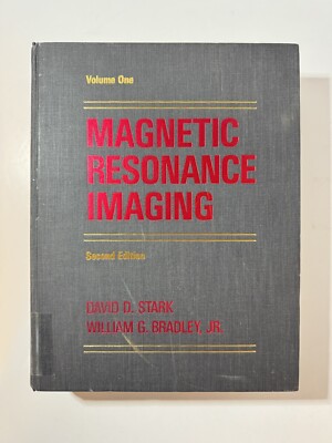 Magnetic Resonance Imaging (Volume 1) By David D. Stark & William G. Bradley, JR