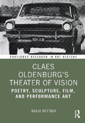 Nadja Rottner Claes Oldenburg's Theater of Vision (Taschenbuch)