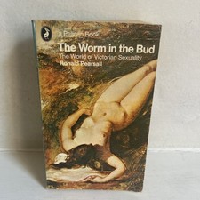 The Worm in the Bud by Ronald Pearsall 1st Penguin Book 1972 Paperback 