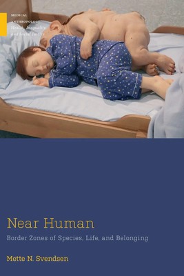 Near Human | Border Zones of Species, Life, and Belonging | Mette N. Svendsen