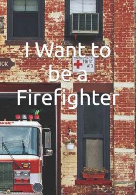 / Agency / Shutterst - I Want to be a Firefighter  Careers for Kids -  - X555z