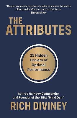 The Attributes: 25 Hidden Drivers of Optimal Performance by Rich Diviney...