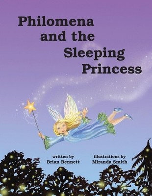Philomena and the Sleeping Princess by Brian Bennett Paperback Book