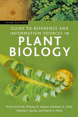 Diane Schmidt (u. a.) | Guide to Reference and Information Sources in Plant...