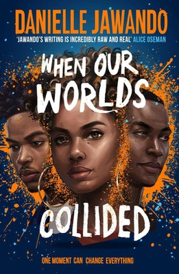 When Our Worlds Collided | Winner of the YA Book Prize and the Jhalak YA Prize!