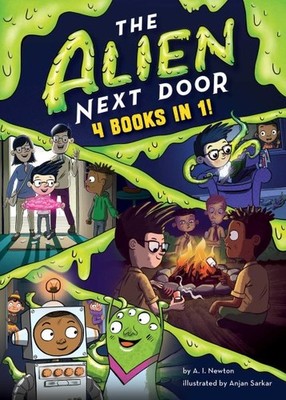 Alien Next Door : 4 Books in 1!, Paperback by Newton, A.i.; Sarkar, Anjan (IL...
