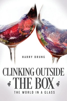 Clinking Outside the Box | The World in a Glass | Harry Drung | Taschenbuch
