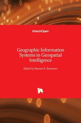 Rustamov - Geographic Information Systems in Geospatial Intelligence - - X555z