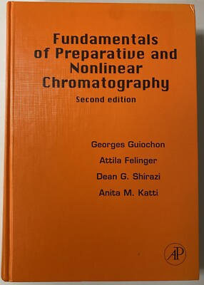 Fundamentals of Preparative and Nonlinear Chromatography 2nd edition