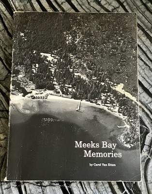 Meeks Bay Memories .. Van Etten, Carol