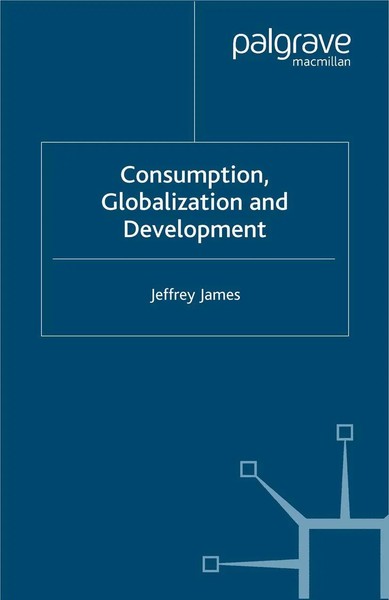 J. James | Consumption, Globalization And Development | Taschenbuch | Englisch-image