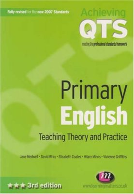 Primary English: Teaching Theory and Practice: Third Edition (Ac