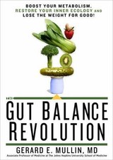 The Gut Balance Revolution: Boost Your Metabolism, Restore Your Inner...
