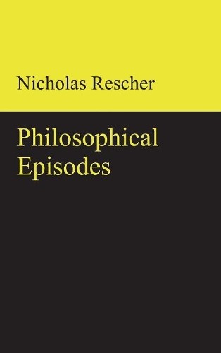 Nicholas Rescher Philosophical Episodes (Hardback)