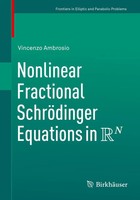 Vincenzo Ambrosio | Nonlinear Fractional SchröDinger Equations In R^N | Buch