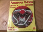 American V Twin Engine Hop Up & Repair Evo & Twin Cam by Tim Remus & Chris Maida