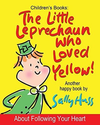 THE LITTLE LEPRECHAUN WHO LOVED YELLOW! (Lulu Lily Gets Smart (Childrens Picture