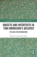 Maureen E. Ruprecht Fadem | Objects And Intertexts In Toni Morrison's Beloved
