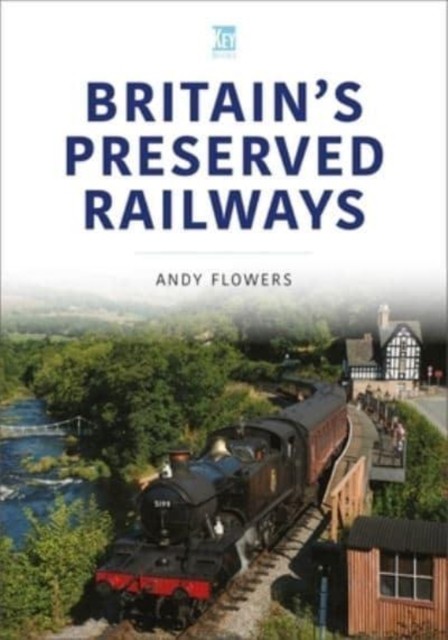 Britain's Preserved Railways by Andy Flowers (Paperback Book)