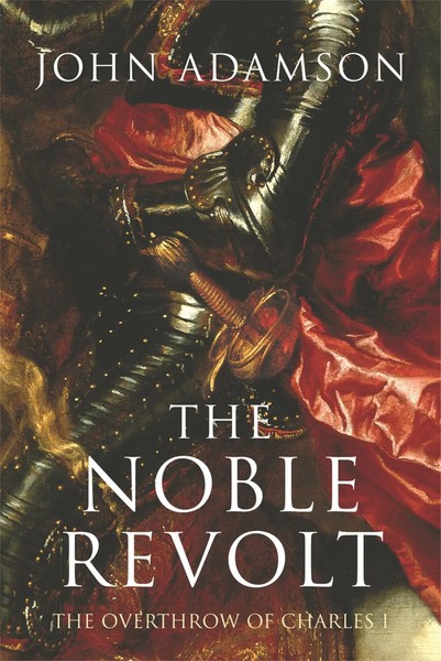 The Noble Revolt | The Overthrow Of Charles I | John Adamson | Englisch | Buch-image