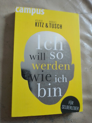 V. Kitz, M. Tusch: Ich will so werden, wie ich bin (9783593392189)