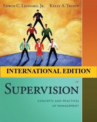 Supervision : Concepts and Practices of Management by Leonard, 13TH INT'L ED.  