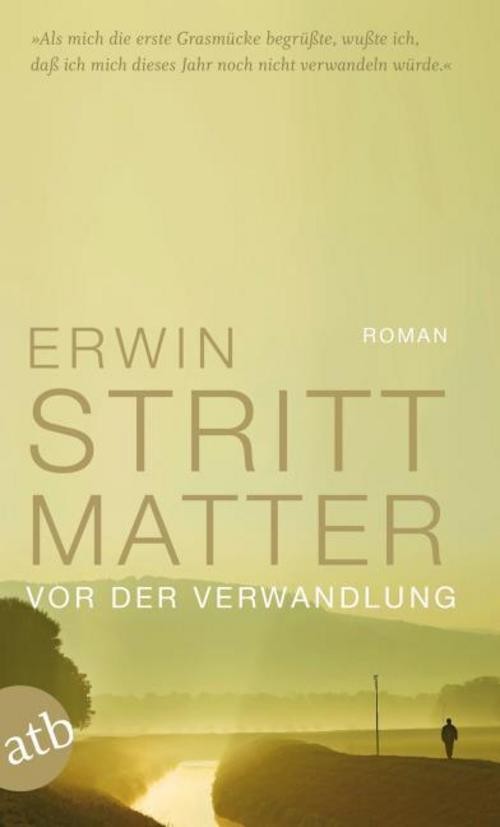 Vor der Verwandlung Erwin Strittmatter