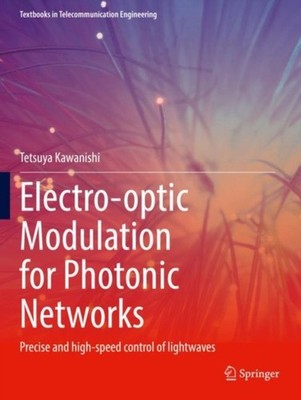 Kawanishi - Electro-optic Modulation for Photonic Networks   Precise a - X555z