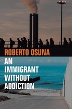 An Immigrant Without Addiction by Roberto Osuna (English) Paperback Book