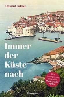 Immer der Küste nach: Eine Nostalgiereise entlang der kr... | Buch | Zustand gut