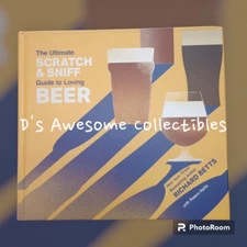 The Ultimate Scratch and Sniff Guide to Loving Beer by Richard Betts (2019,...