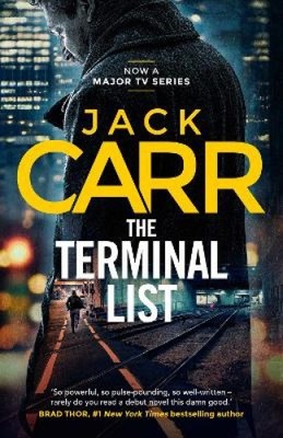 The Terminal List: James Reece 1, Band 1 von Jack Carr [Taschenbuch]
