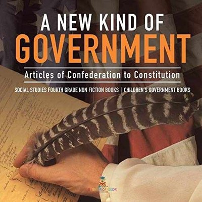 A New Kind of Government | Articles - Paperback, by Baby Professor - Very Good