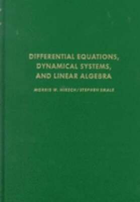 Differential Equations, Dynamical Systems, and Linear Algebra by Morris Hirsch