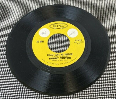 BOBBY VINTON - PLEASE LOVE ME FOREVER - EPIC 7'' SINGLE VINYL (TY-663)
