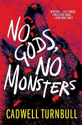 No Gods  No Monsters By Cadwell Turnbull - New Copy - 9781803361512