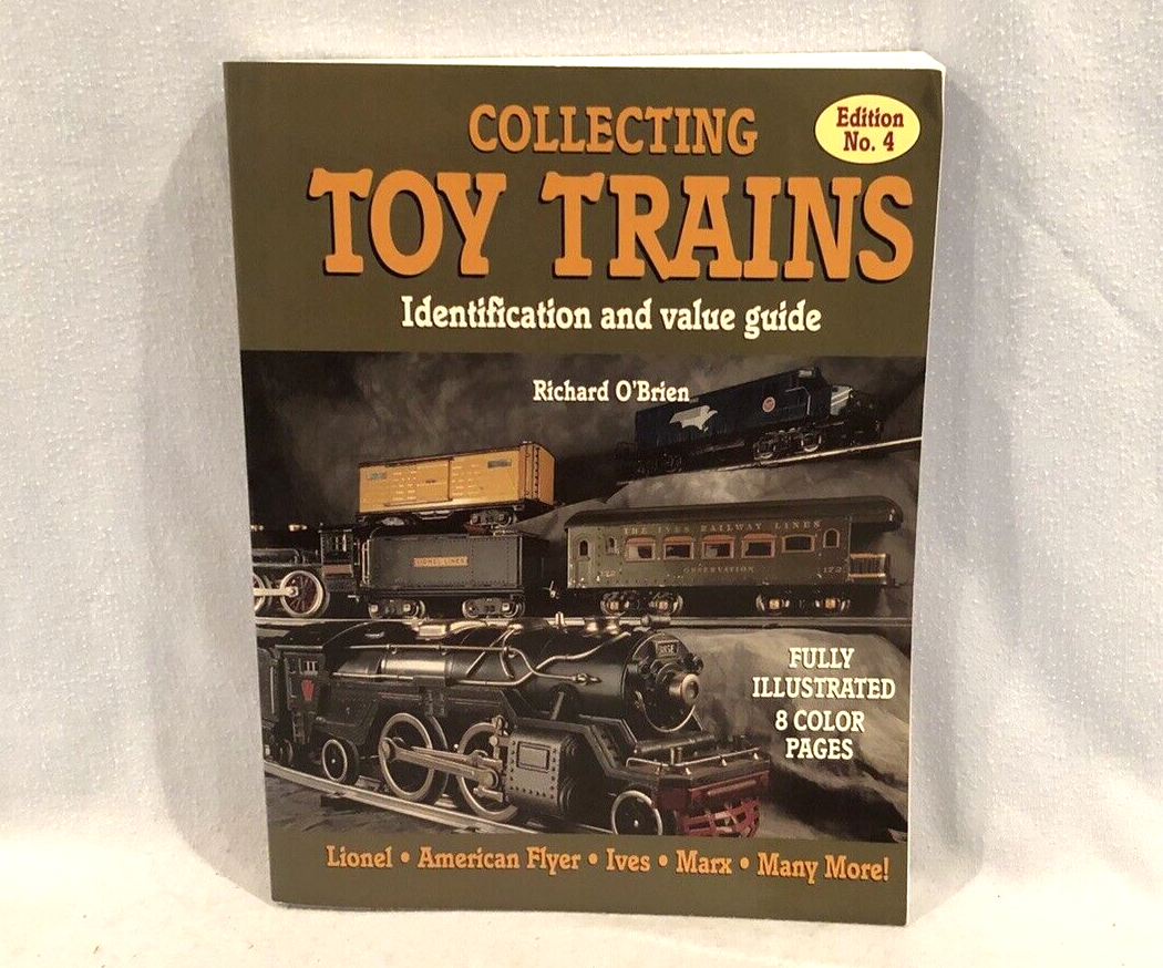 Collecting Toy Trains Identification and Value Guide by Richard O'Brien