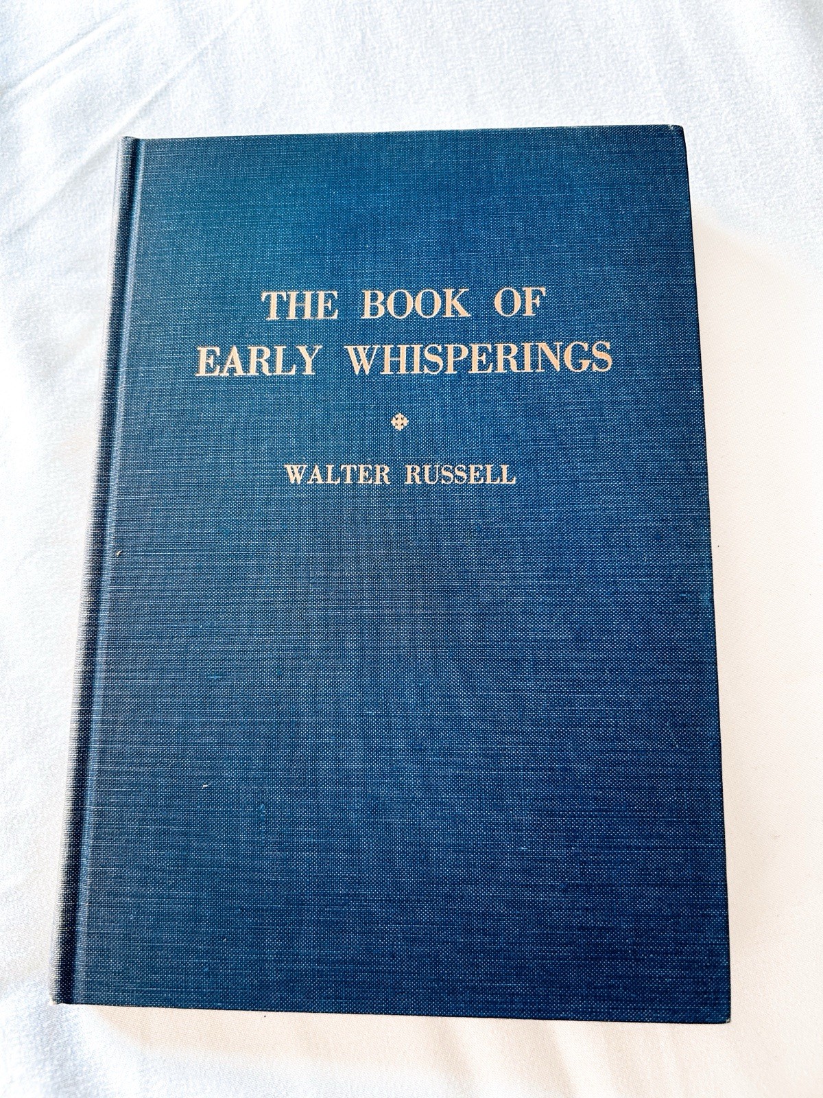 The Book of Early Whispering by Walter Russell - 1949 SIGNED Rare  Autograph Ed.
