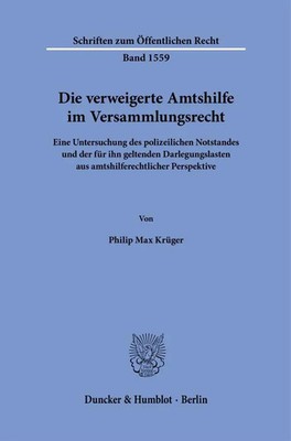 Philip Max Krüger | Die verweigerte Amtshilfe im Versammlungsrecht | Taschenbuch