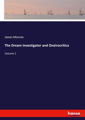 James Monroe | The Dream Investigator and Oneirocritica | Taschenbuch | Englisch