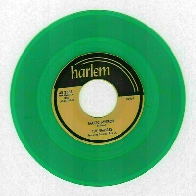 Empires Harlem Green Vinyl Johnny Ace Magic Mirror 45 Vocal Group Doo Wop