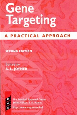 Gene Targeting : A Practical Approach